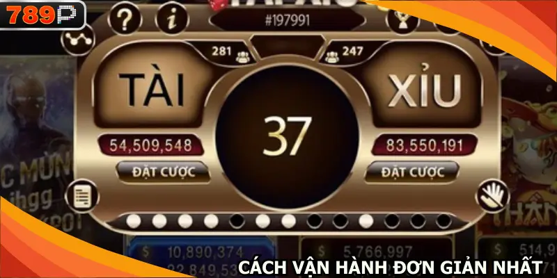 Cách vận hành đơn giản nhất trong sảnh game