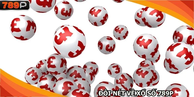 Đôi nét về xổ số 789P