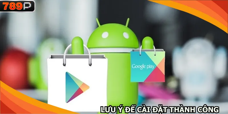 Kiểm tra dung lượng và thiết bị khi tải app 789P