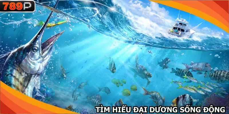 Đại dương sống động dành cho anh em